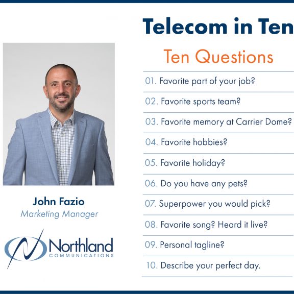  Telecom in Ten | Ten Questions | John Fazio | Marketing Manager 