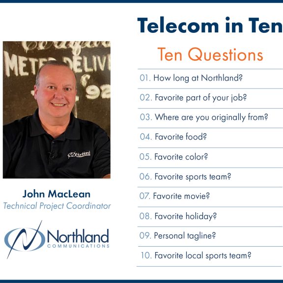  Telecom in Ten | Ten Questions | John MacLean | Technical Project Coordinator 